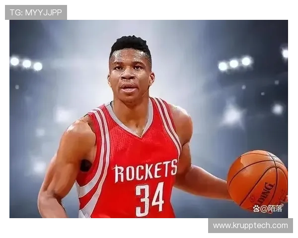 火箭今夏豪赌字母哥筹码曝光计划 火箭今夏豪赌字母哥筹码曝光计划